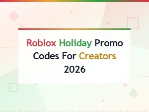 Roblox Holiday Promo Codes for Creators 2026 - Developer Rewards Guide